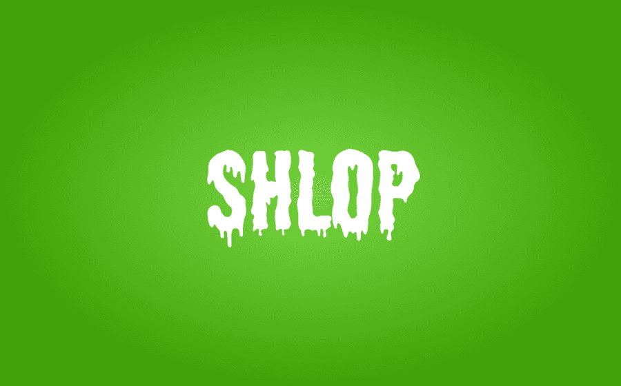 Shlop